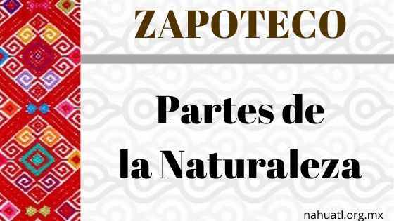 vocabulario-zapoteco-partes-naturaleza