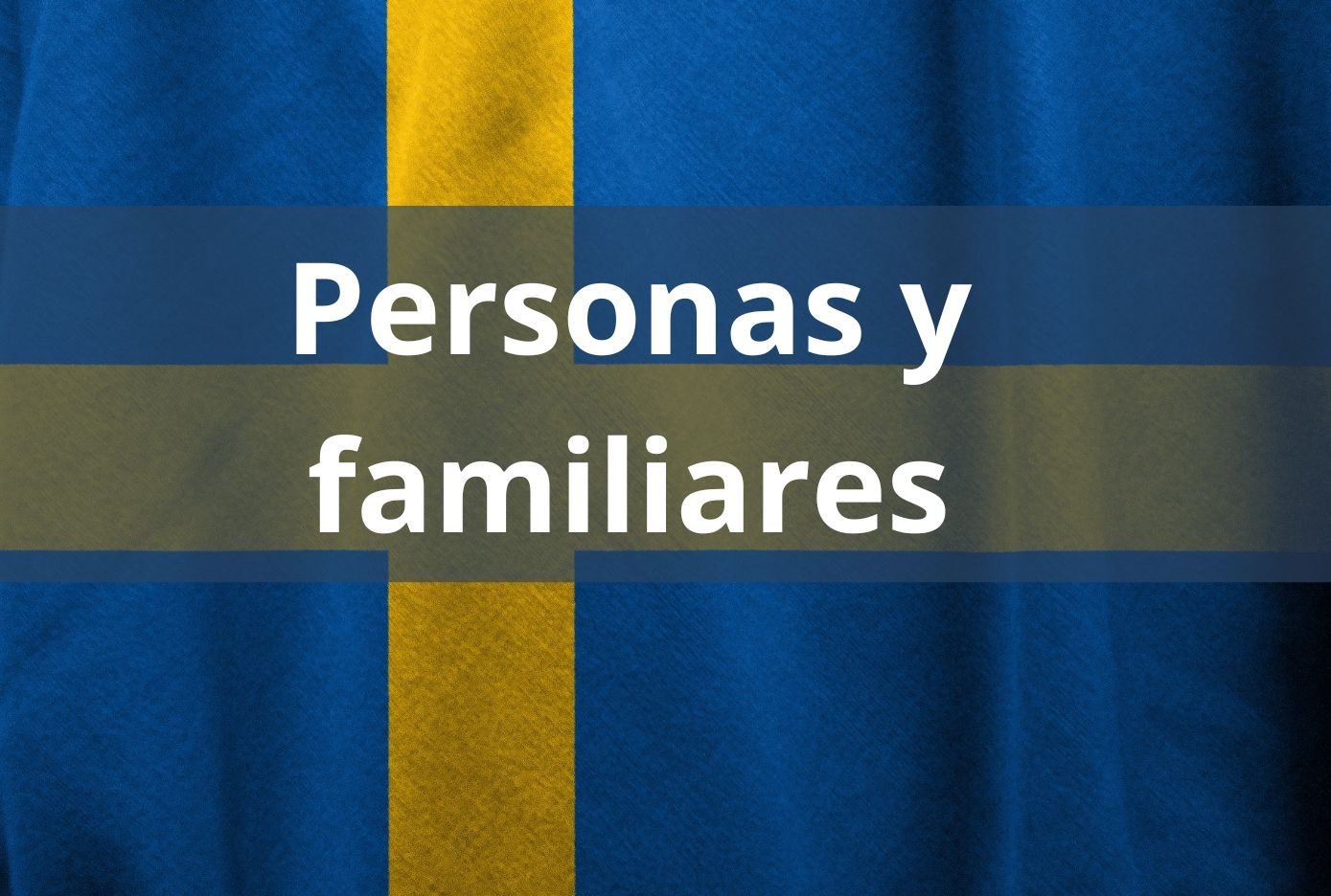 peersonas y familiares en sueco